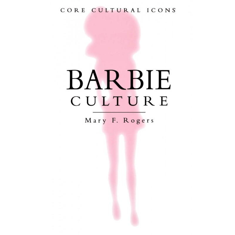 Barbie Culture (Cultural Icons series)