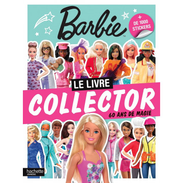 Barbie. Le livre collector. 60 ans de magie: + de 1000 stickers