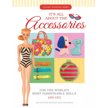 It's All About the Accessories for the World's Most Fashionable Dolls, 1959-1972