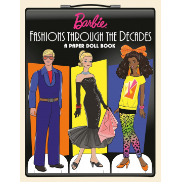 Barbie Fashions Through the Decades: un libro de muñecas de papel