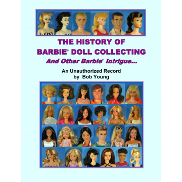 The History Of Barbie Doll Collecting And Other Barbie Intrigue
